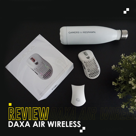 [Review] DAXA Air Wireless, Jagoan Baru Mouse Gaming Kelas Premium