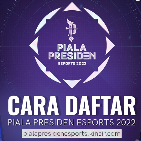 Piala Presiden Esports 2022 Perpanjang Masa Pendaftaran!