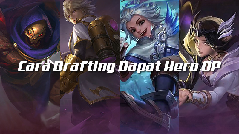 Trik Jitu Drafting di Mobile Legends, Dapetin Hero OP!