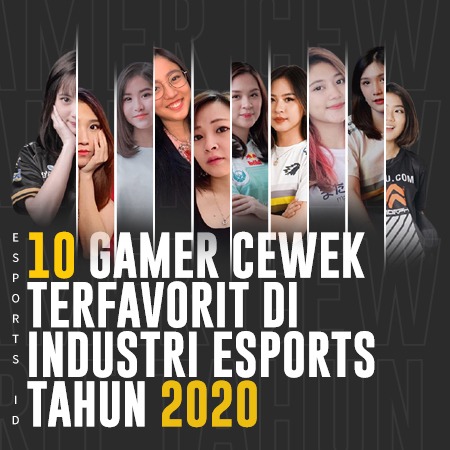 10 Gamer Cewek Terfavorit di Industri Esports Tahun 2020