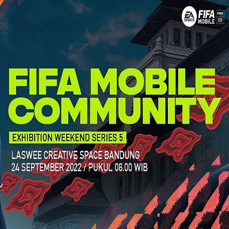 FIFA Mobile CEW - Series 5 Digelar di Bandung, Catat Tanggalnya!