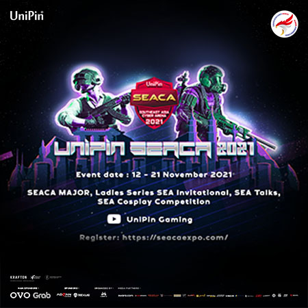 UniPin SEACA 2021, Ajang Pertempuran Tim Esports Asia Tenggara!